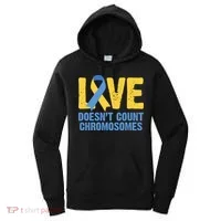 Love Doesn't Count Chromosomes Down Syndrome Women's Hoodie thumb 0