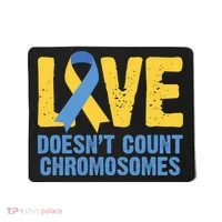 Love Doesn't Count Chromosomes Down Syndrome Mousepad thumb 0