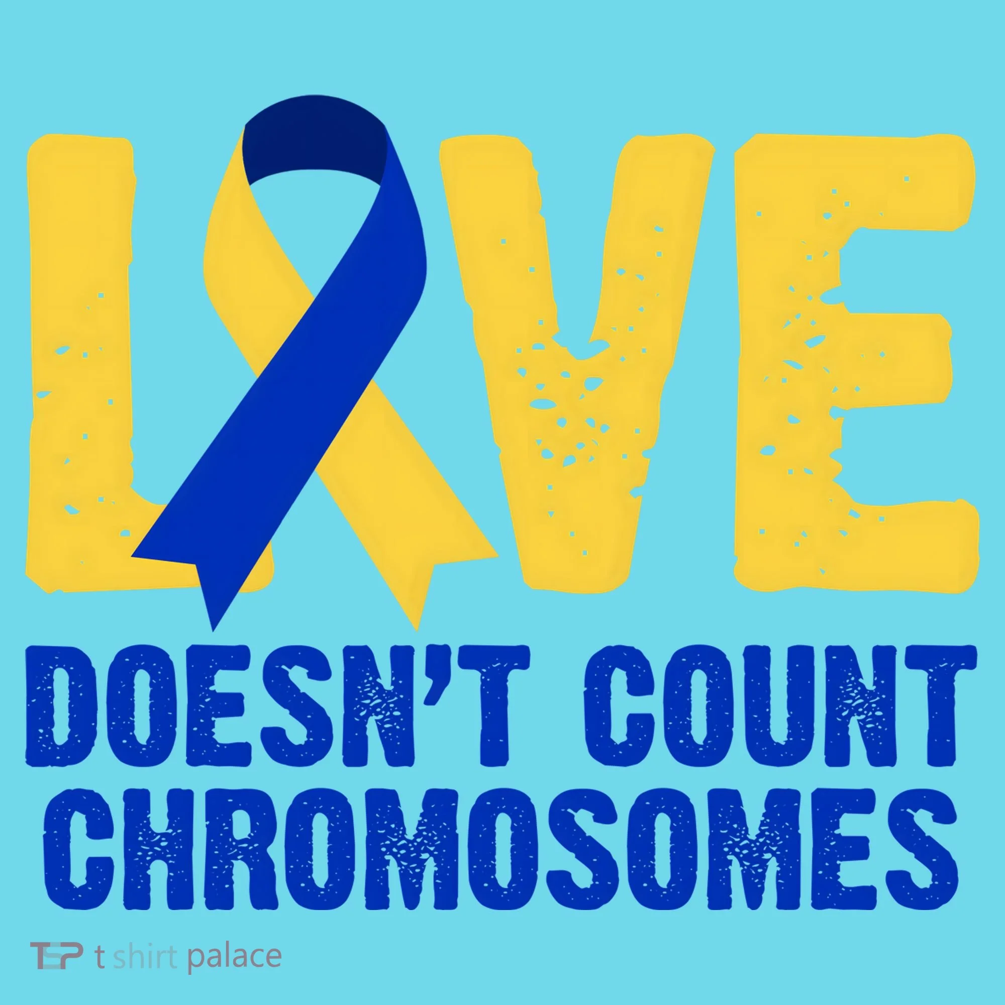 Love Doesn't Count Chromosomes Down Syndrome Button