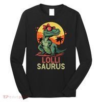 Lollisaurus Dino Dinosaur Lolli Saurus T Rex Funny Trex Long Sleeve Shirt thumb 0