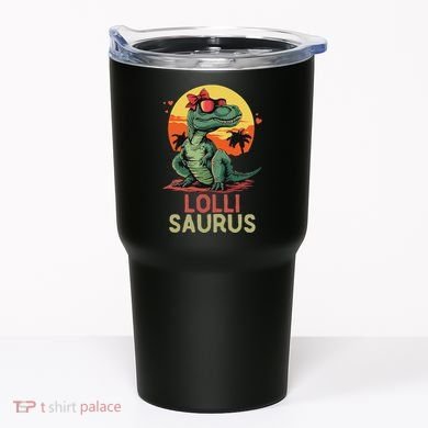 Lollisaurus Dino Dinosaur Lolli Saurus T Rex Funny Trex Tumbler