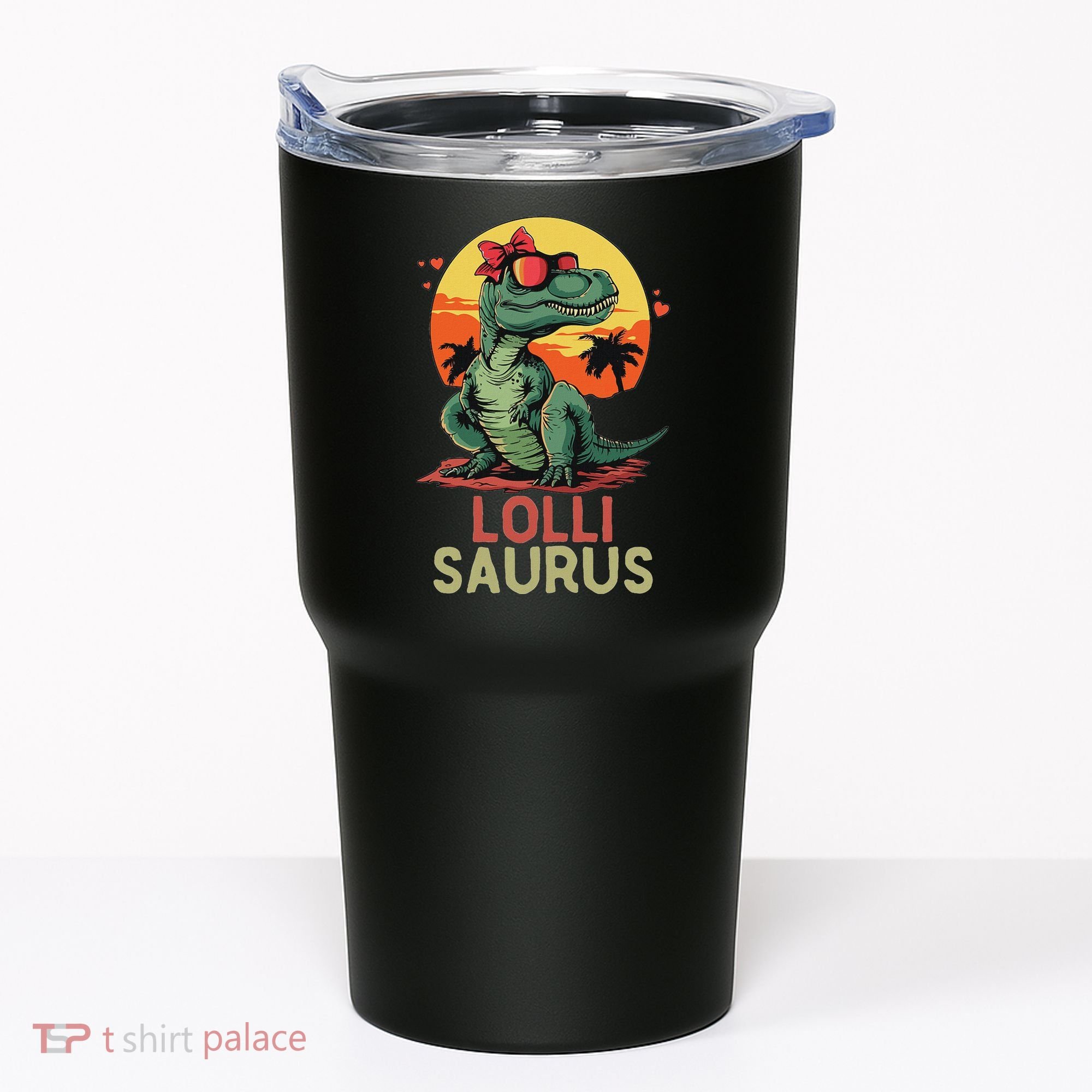 Lollisaurus Dino Dinosaur Lolli Saurus T Rex Funny Trex Tumbler