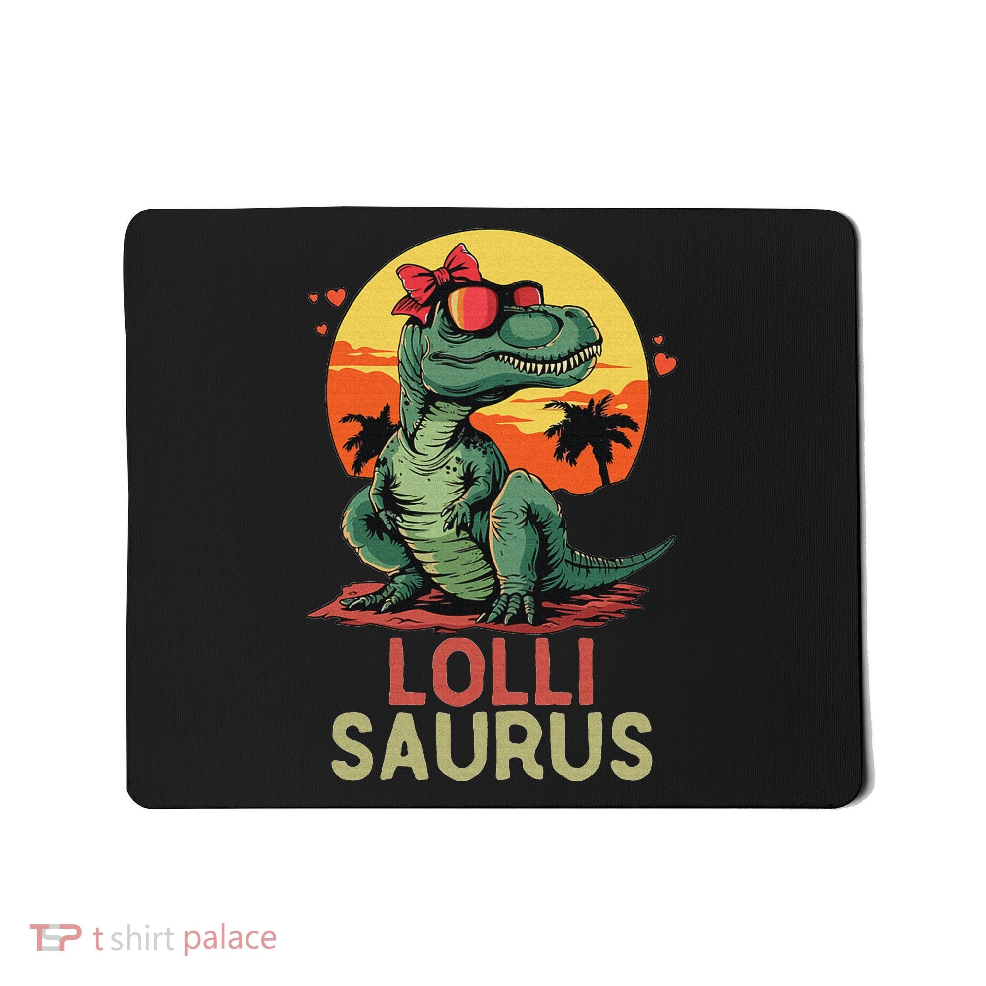 Lollisaurus Dino Dinosaur Lolli Saurus T Rex Funny Trex Mousepad