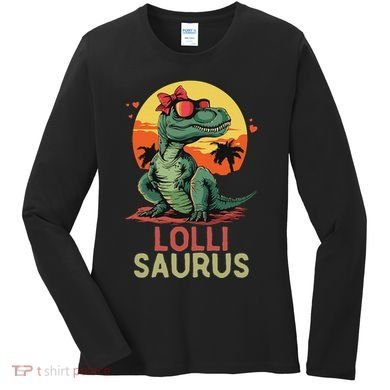 Lollisaurus Dino Dinosaur Lolli Saurus T Rex Funny Trex Women's Long Sleeve Shirt