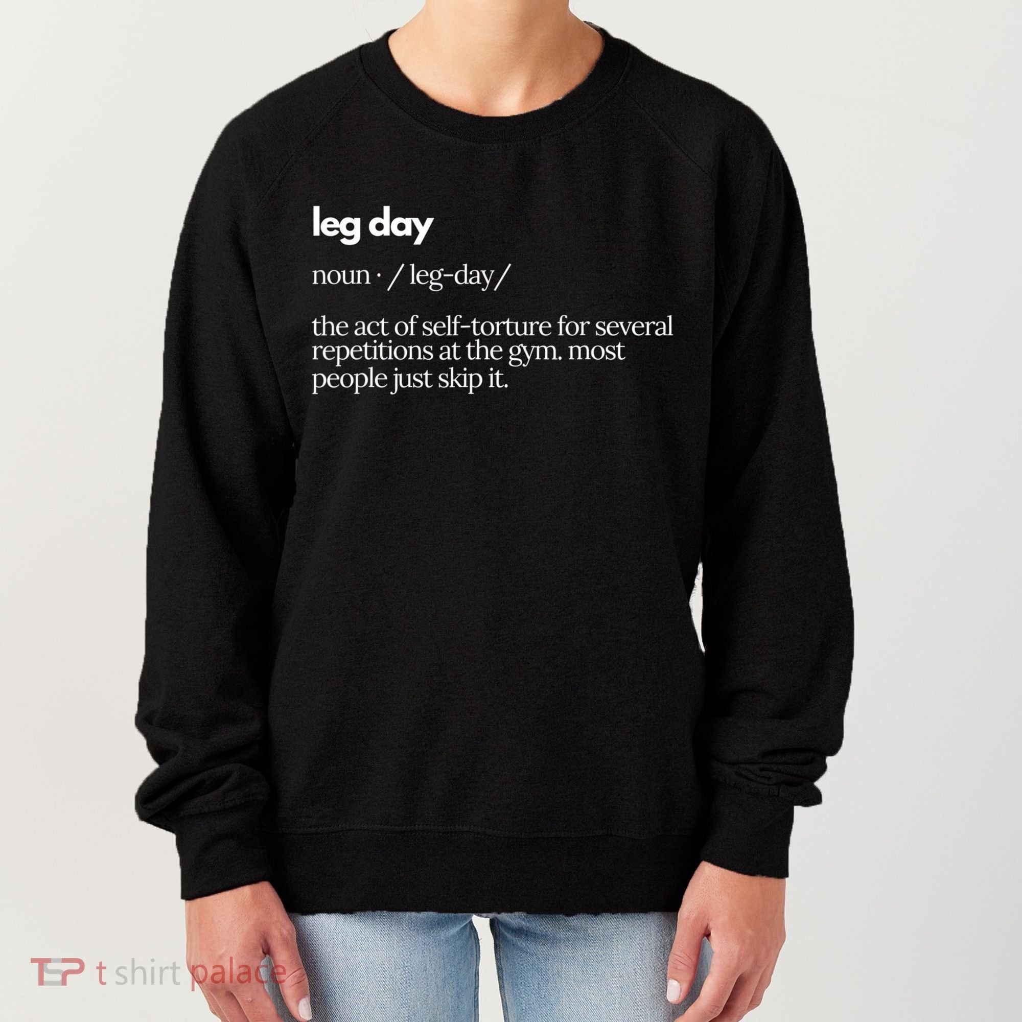 Leg Day Definition Exercise Workout Gym Pump Women's Sweatshirt