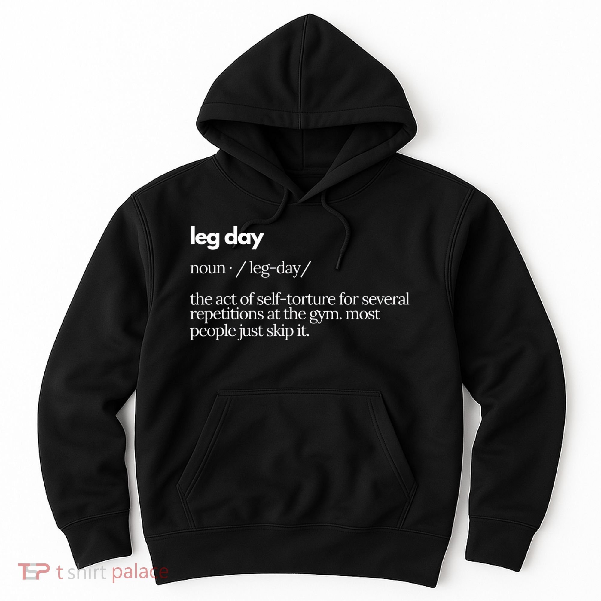 Leg Day Definition Exercise Workout Gym Pump Hoodie
