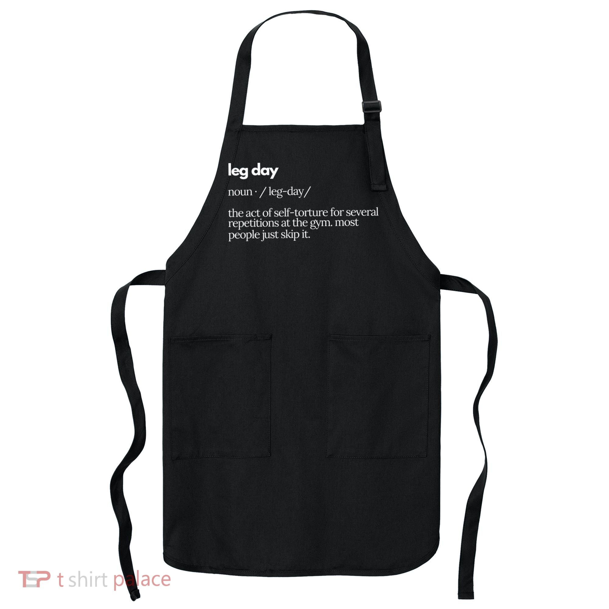 Leg Day Definition Exercise Workout Gym Pump Apron