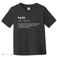 Leg Day Definition Exercise Workout Gym Pump Toddler T-Shirt thumb 0
