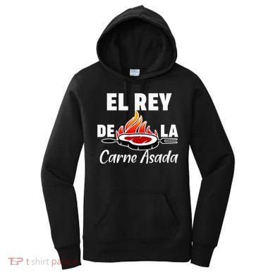 Latino Dad El Rey De La Carne Asada Women's Hoodie