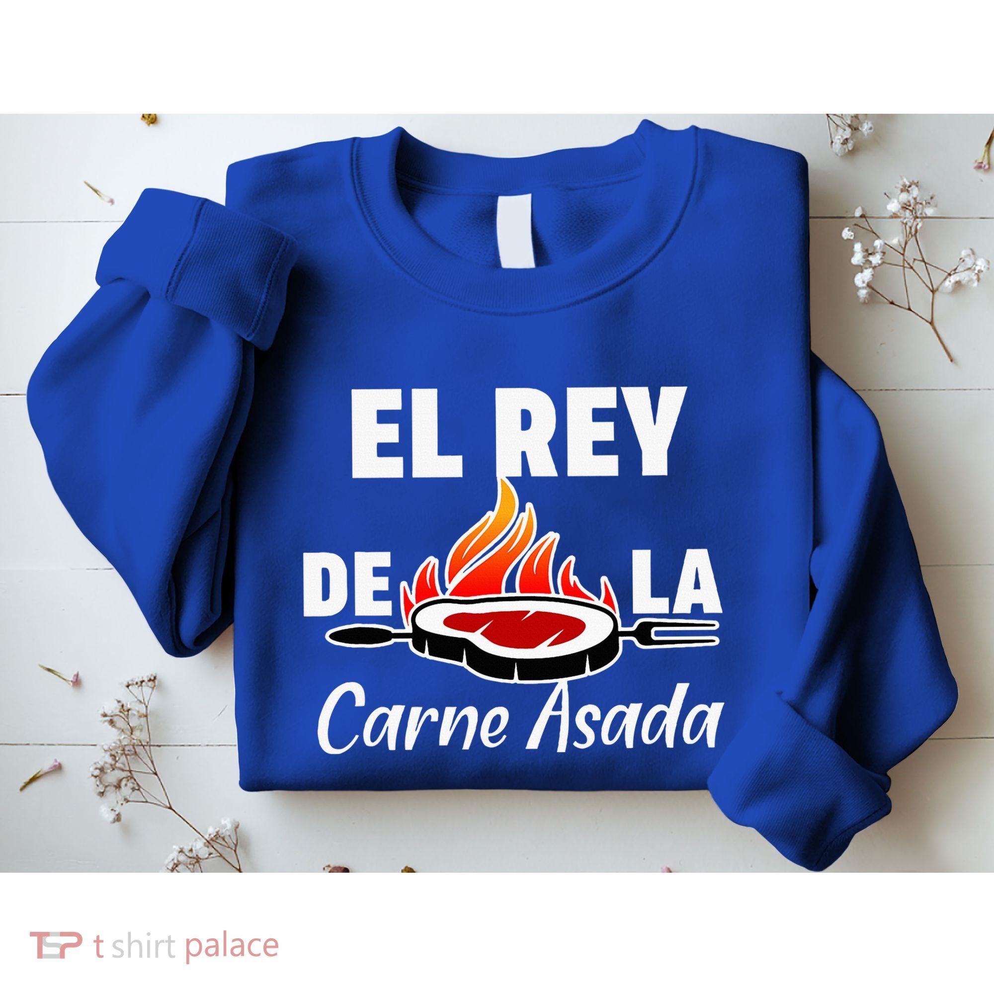Latino Dad El Rey De La Carne Asada Sweatshirt