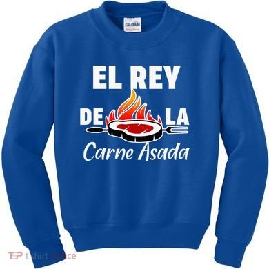 Latino Dad El Rey De La Carne Asada Kids Sweatshirt