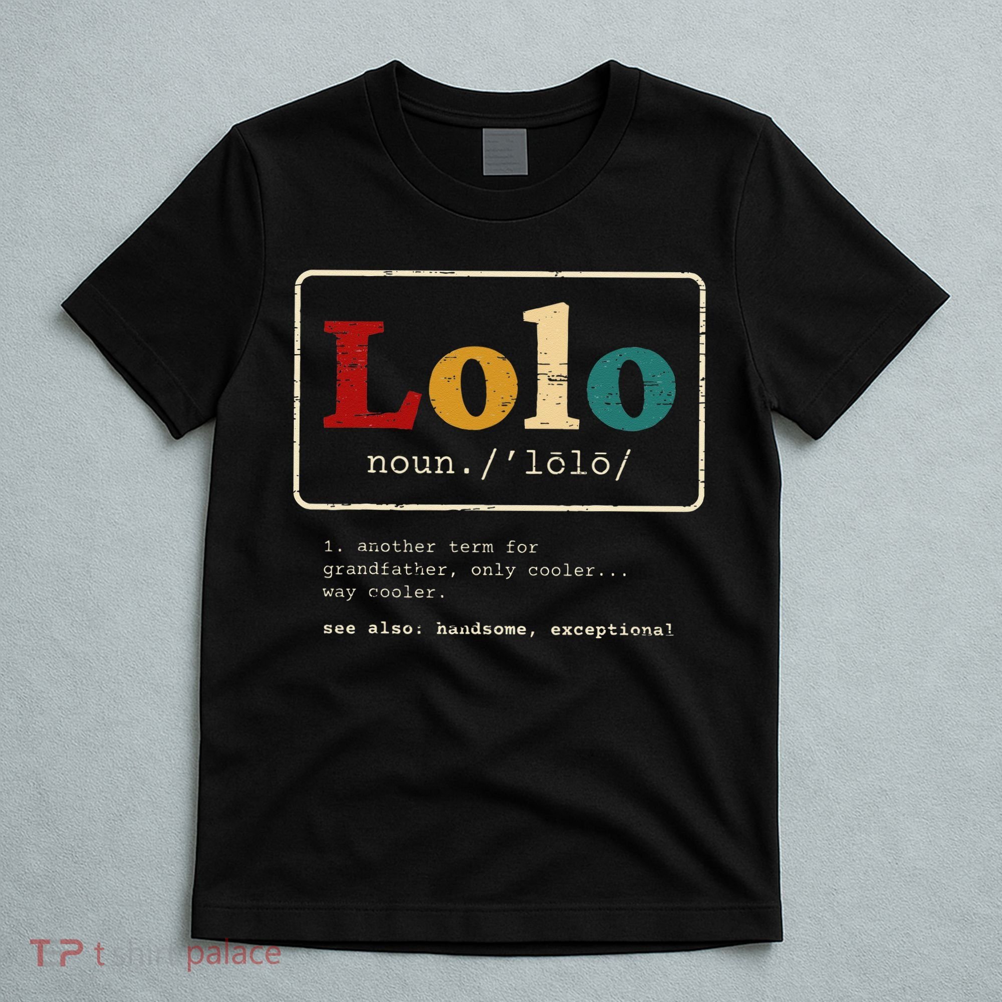 Lolo Definition Filipino Grandpa For A Pinoy T-Shirt