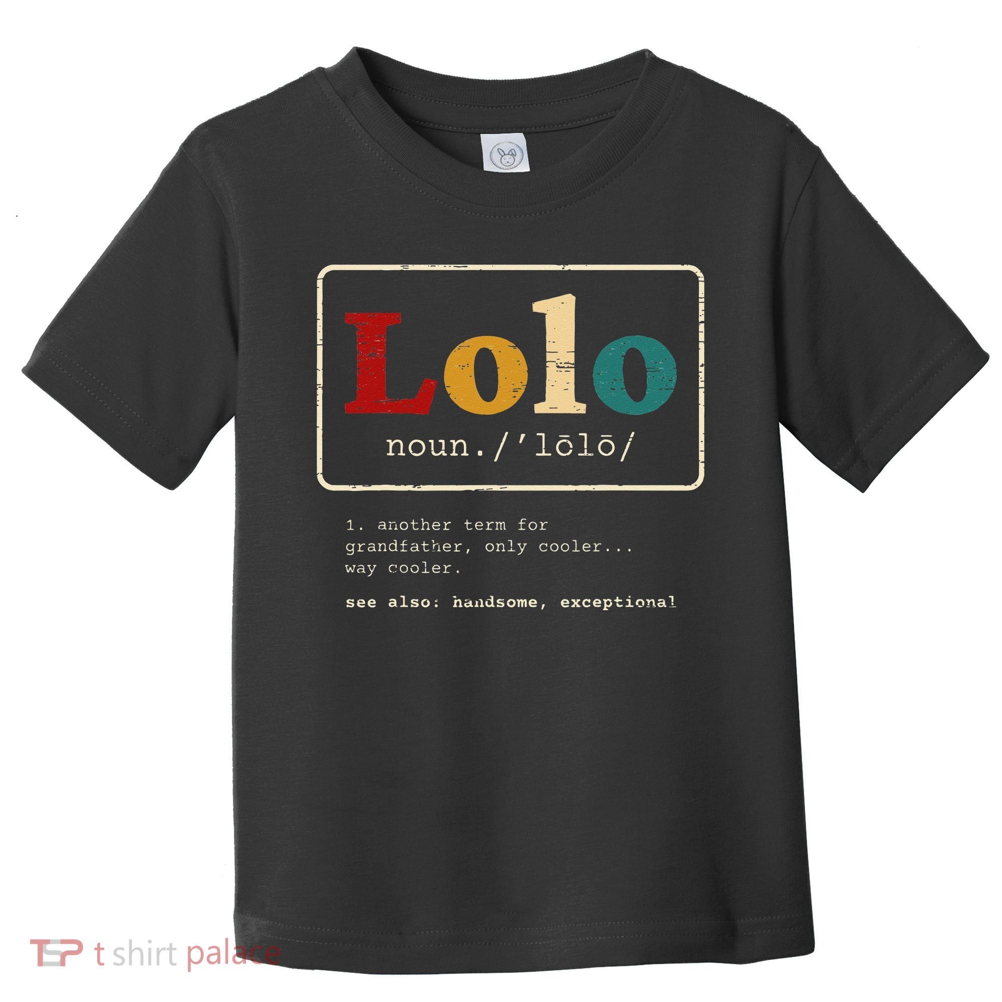 Lolo Definition Filipino Grandpa For A Pinoy Toddler T-Shirt