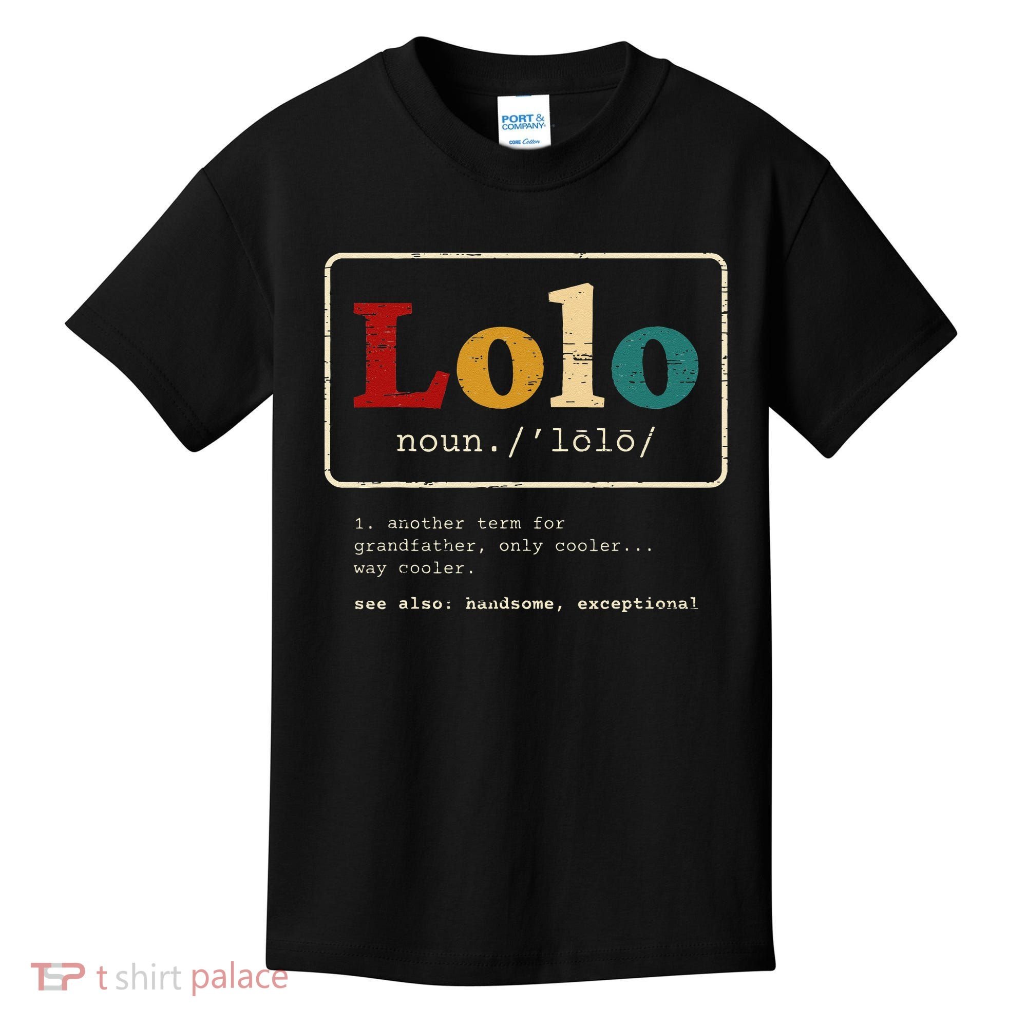 Lolo Definition Filipino Grandpa For A Pinoy Kids T-Shirt