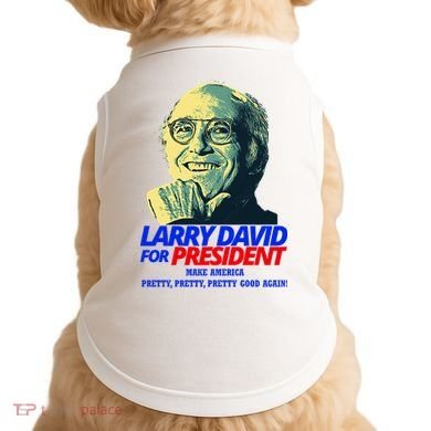 Larry David For President Make America Pretty Good Again Doggie Tank