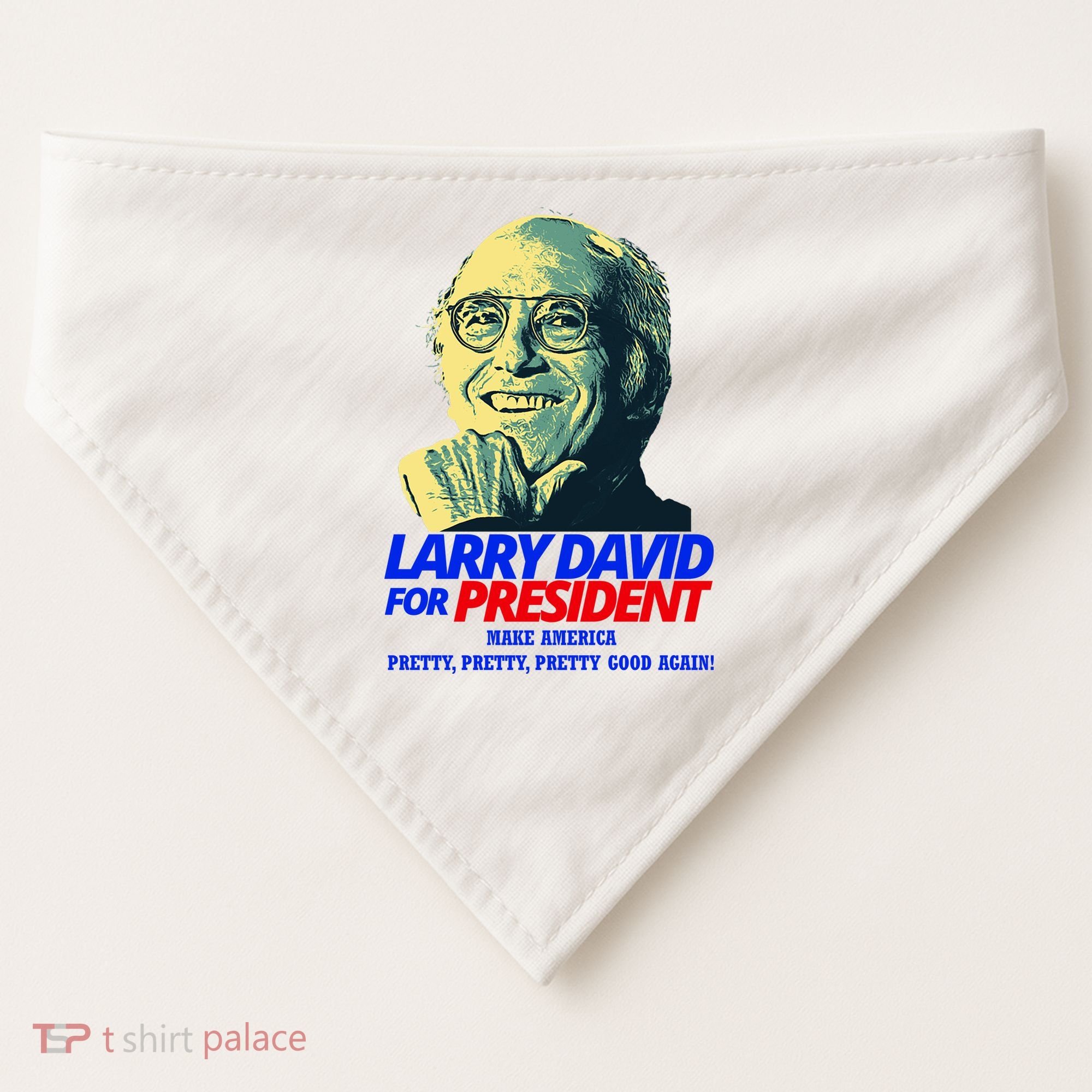 Larry David For President Make America Pretty Good Again USA-Made Doggie Bandana