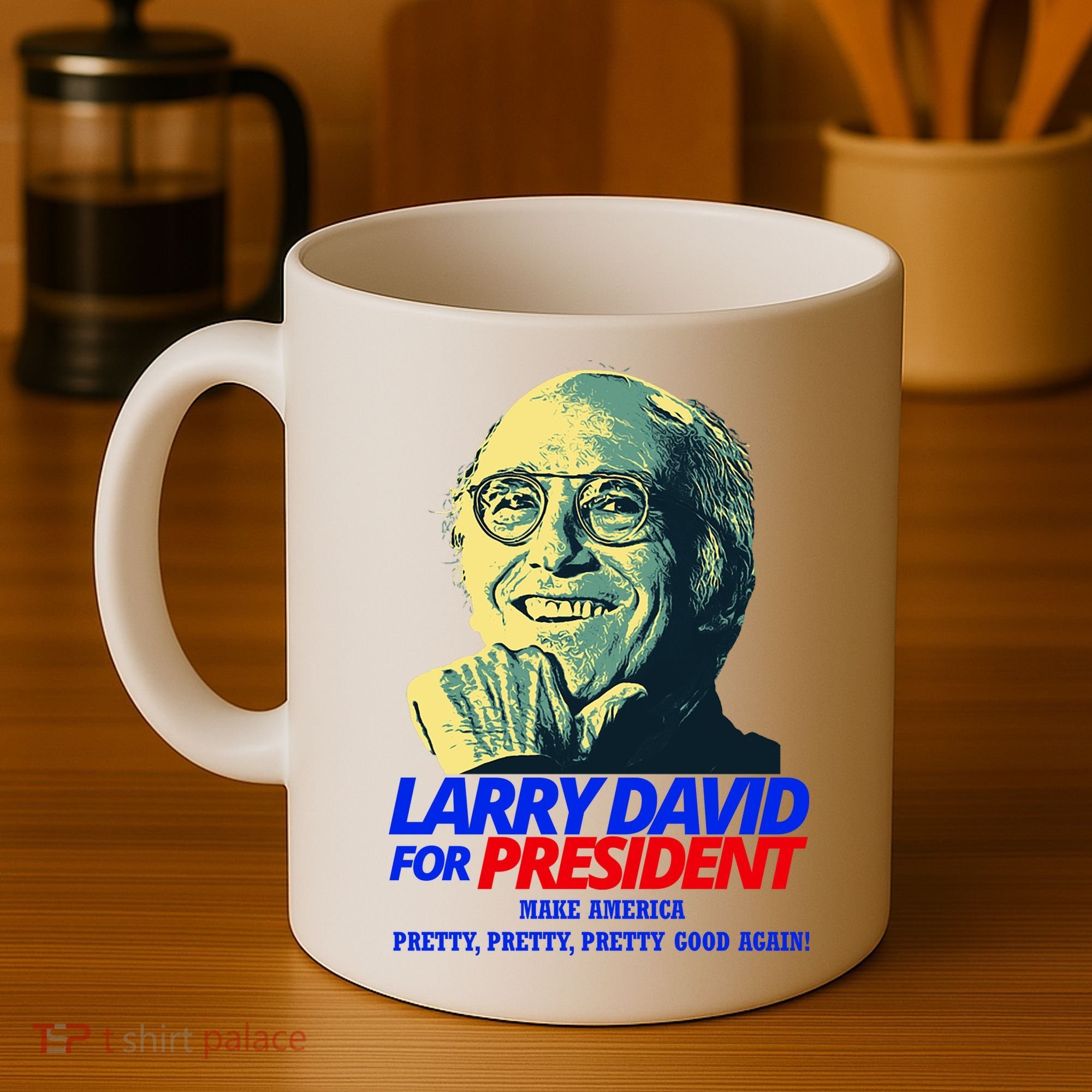 Larry David For President Make America Pretty Good Again Coffee Mug