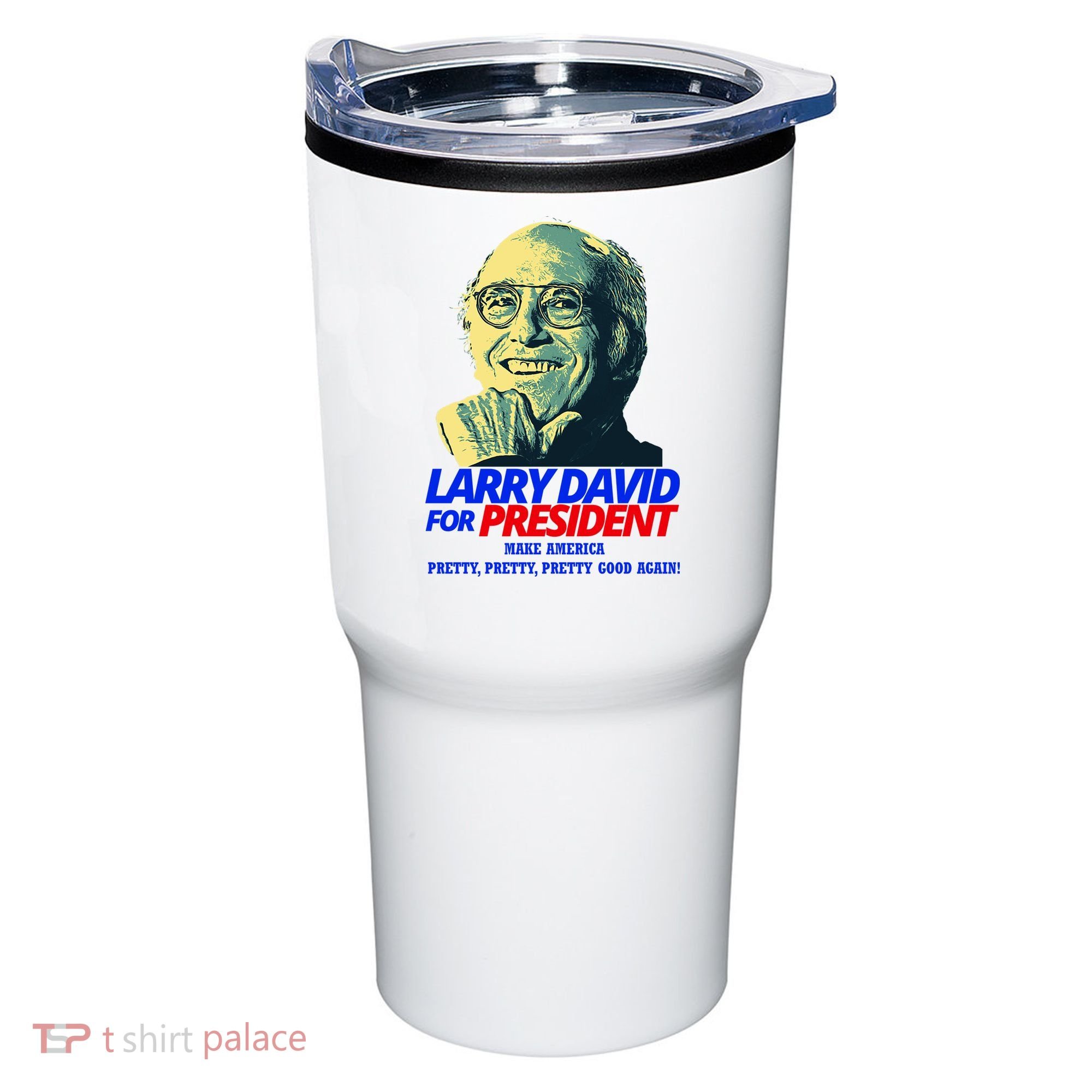 Larry David For President Make America Pretty Good Again Tumbler