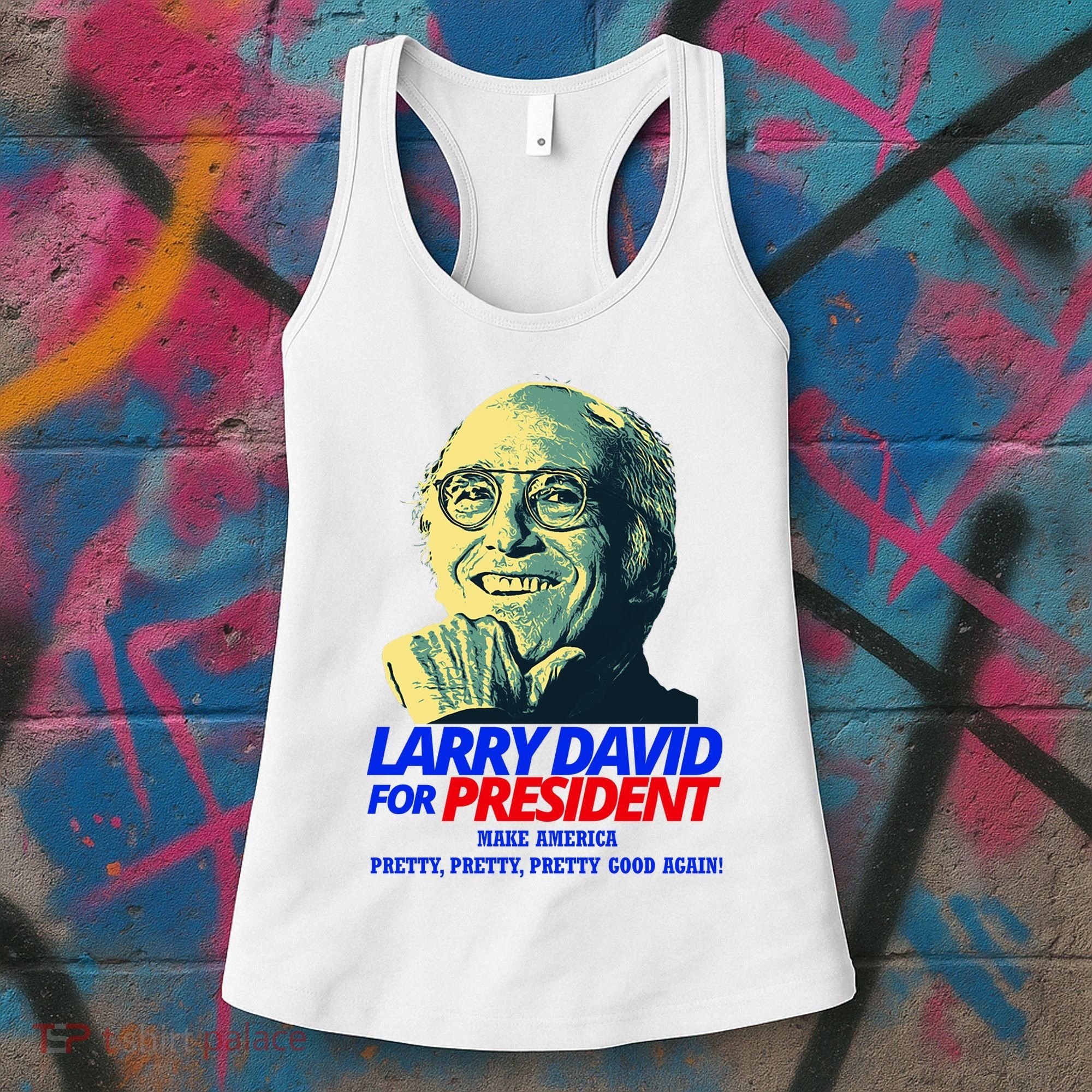 Larry David For President Make America Pretty Good Again Women's Tank Top
