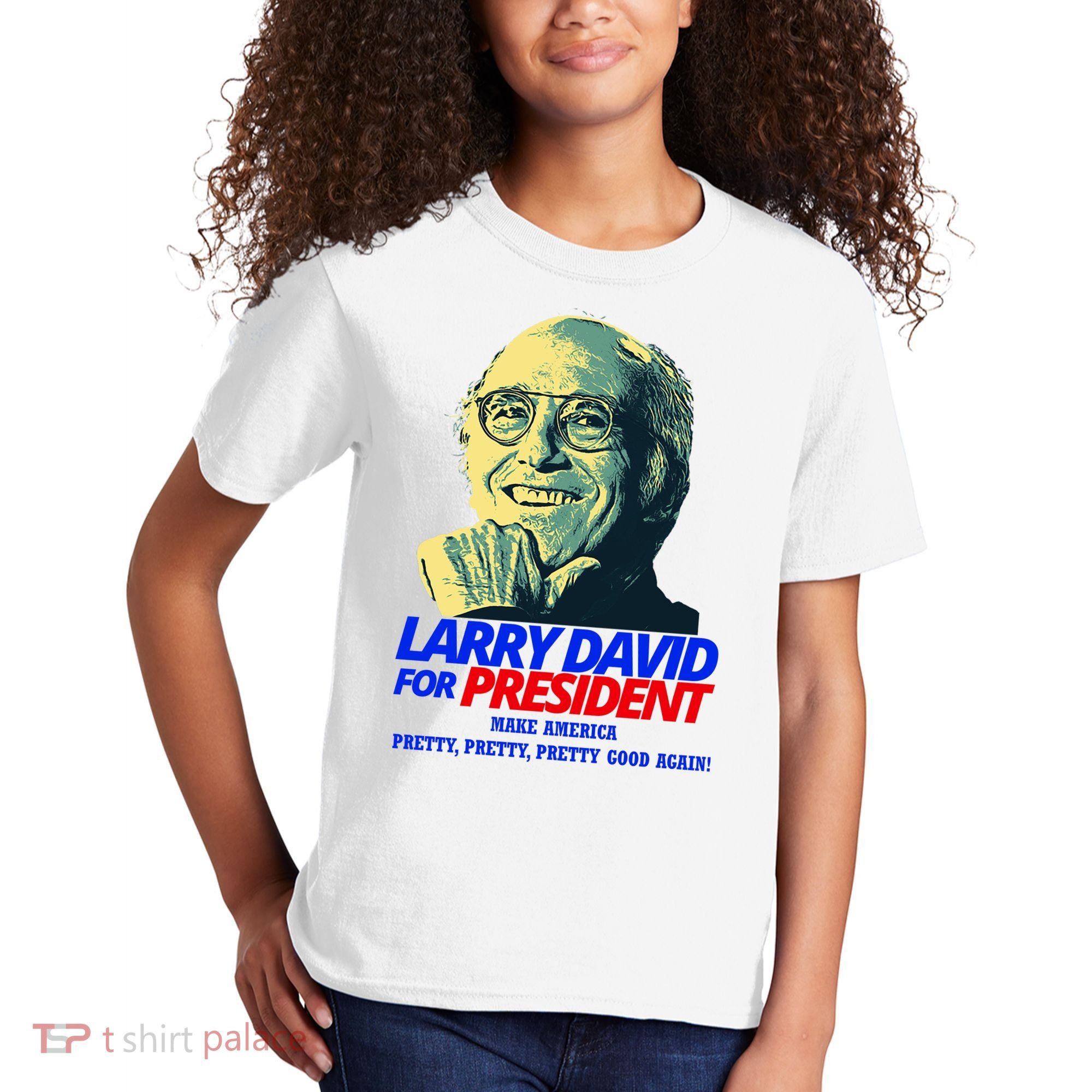 Larry David For President Make America Pretty Good Again Kids T-Shirt