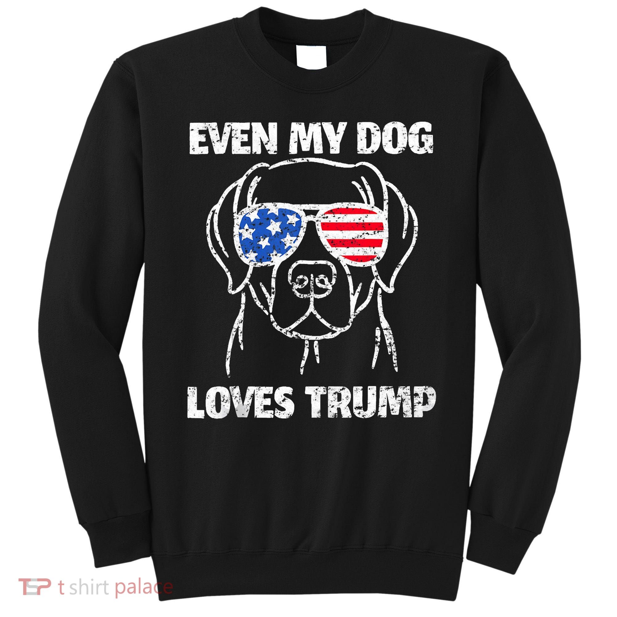 Labrador Dog Flag Sunglasses Even My Dog Loves Trump 2024 Sweatshirt