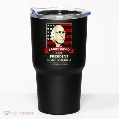 Larry David For President Tumbler