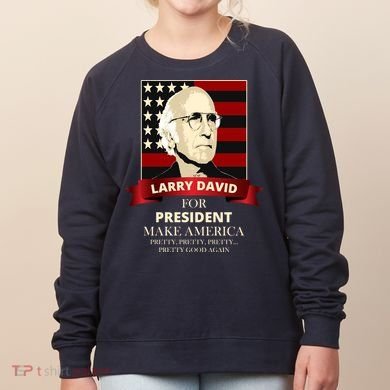 Larry David For President Women's Sweatshirt