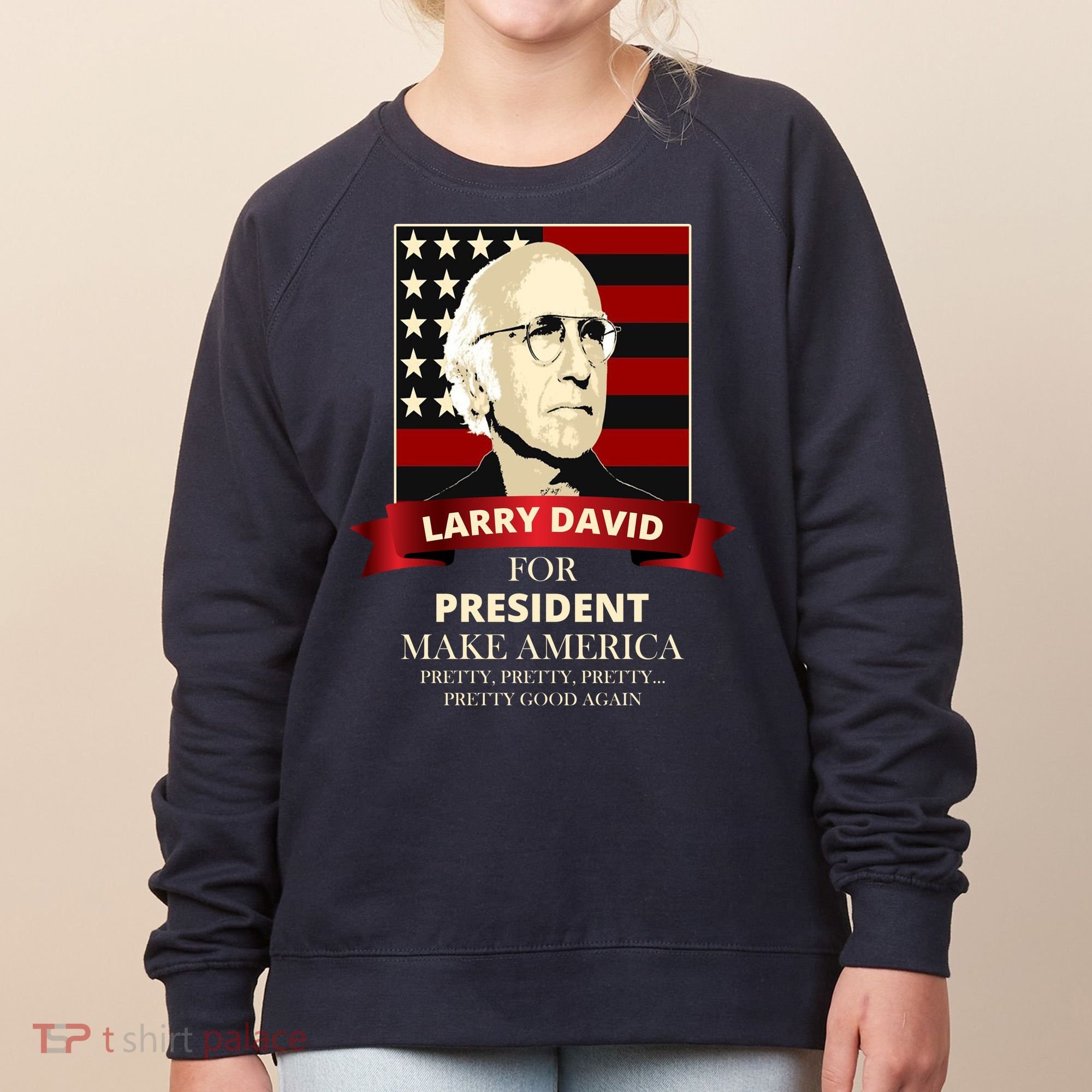 Larry David For President Women's Sweatshirt