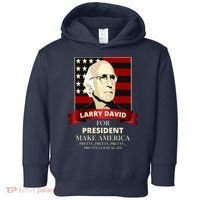Larry David For President Toddler Hoodie thumb 0