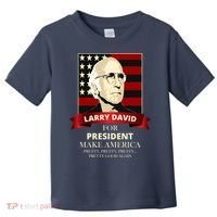 Larry David For President Toddler T-Shirt thumb 0