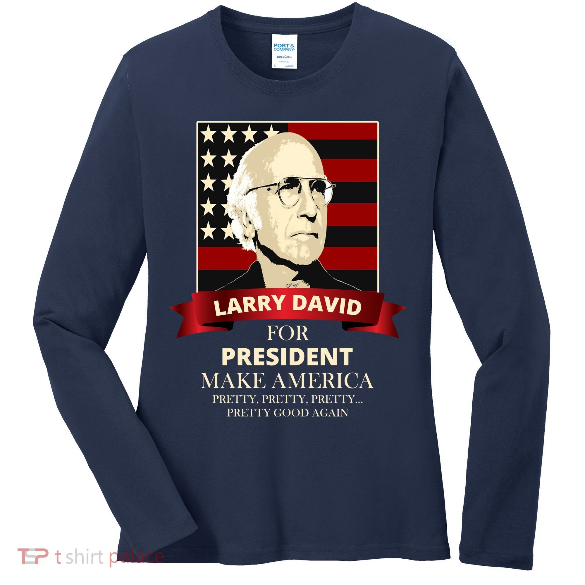 Larry David For President Women's Long Sleeve Shirt