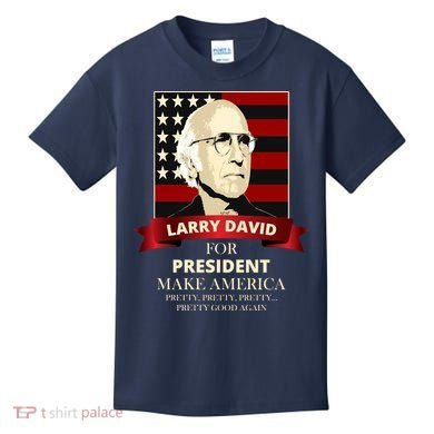 Larry David For President Kids T-Shirt