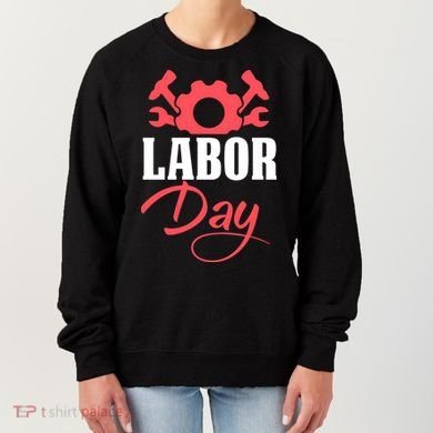 Labor Day Gift Women's Sweatshirt