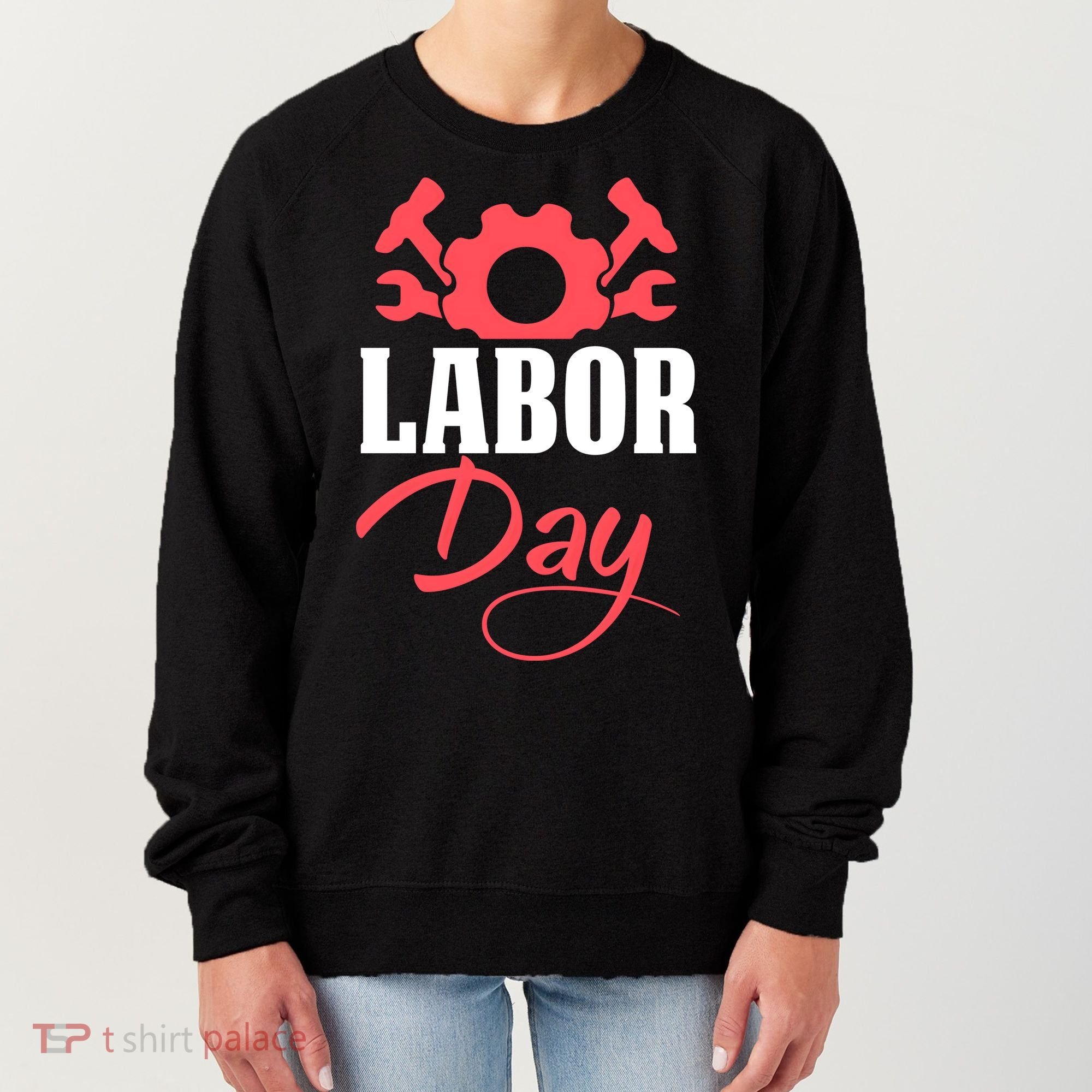Labor Day Gift Women's Sweatshirt
