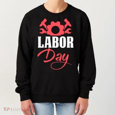 Labor Day Gift Women's Sweatshirt