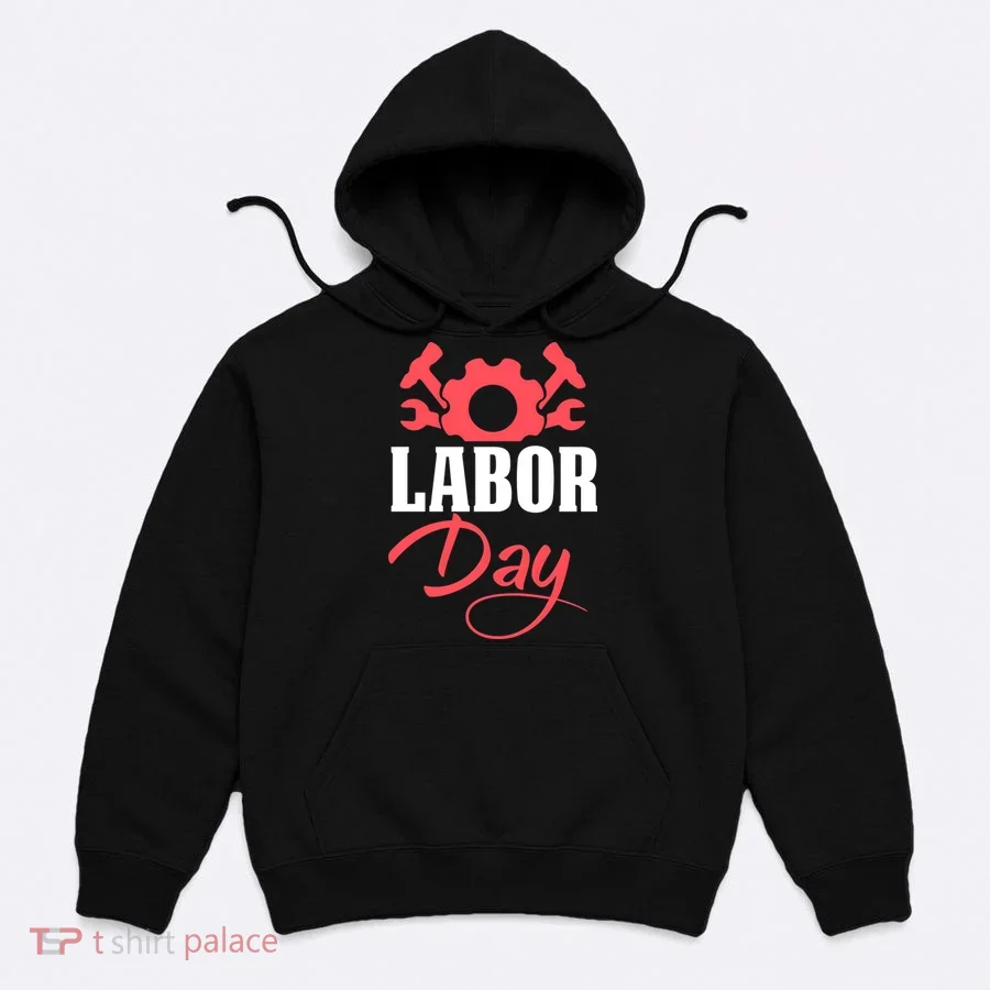 Labor Day Gift Hoodie