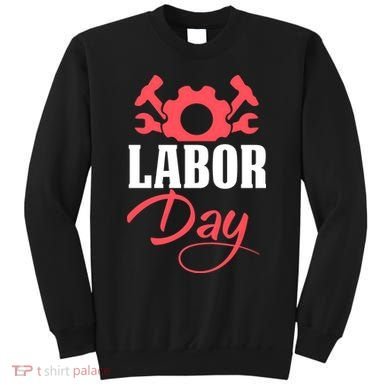 Labor Day Gift Sweatshirt