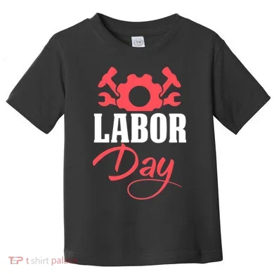 Labor Day Gift Toddler T-Shirt