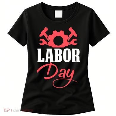 Labor Day Gift Women's T-Shirt