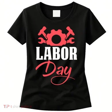 Labor Day Gift Women's T-Shirt