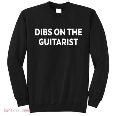 Limited Doll Hearted Dibs On The Guitarist Sweatshirt