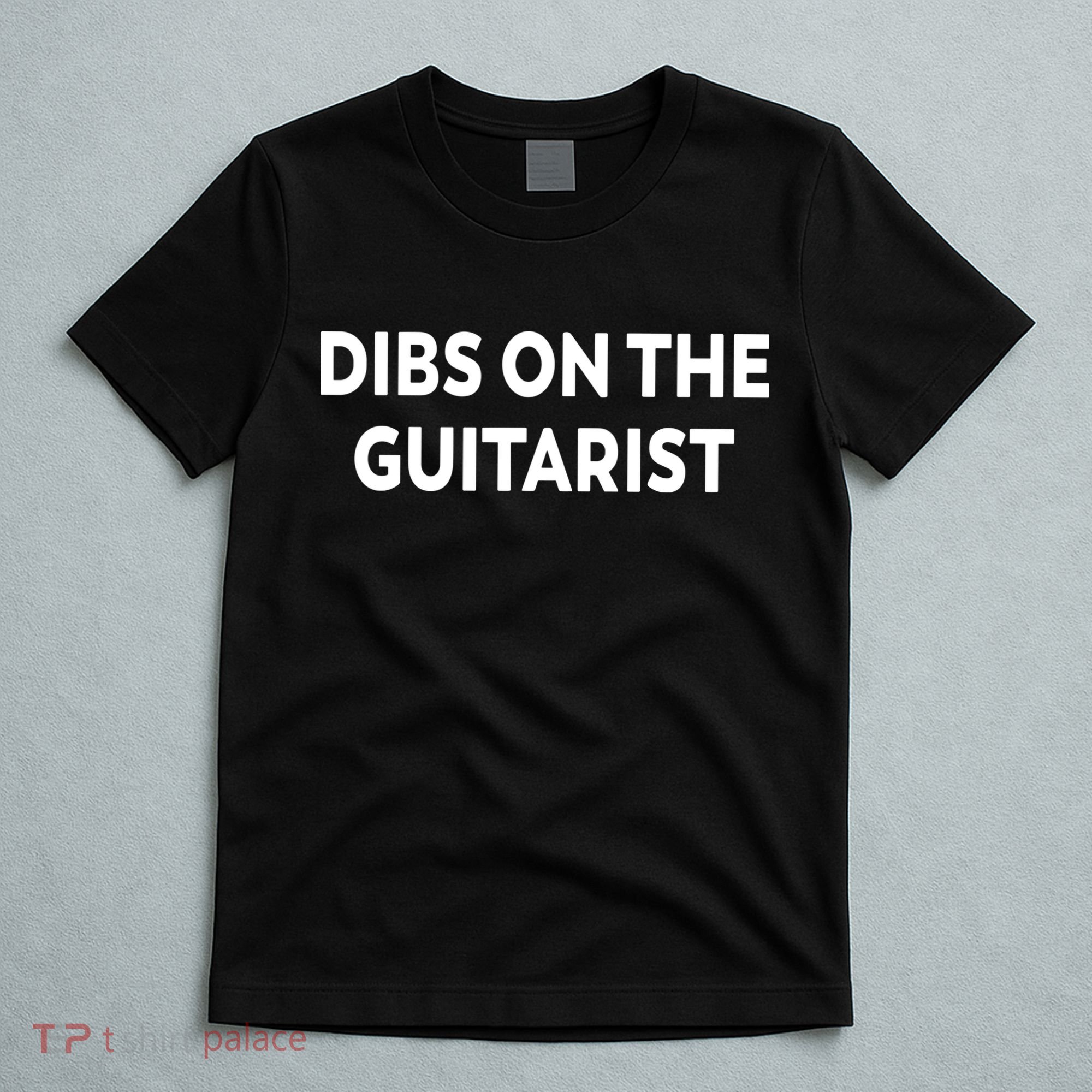 Limited Doll Hearted Dibs On The Guitarist T-Shirt