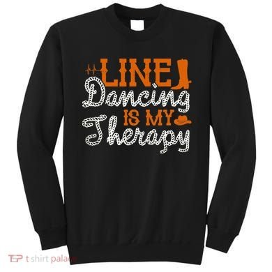 Line Dancing Is My Therapy Line Dance Sweatshirt
