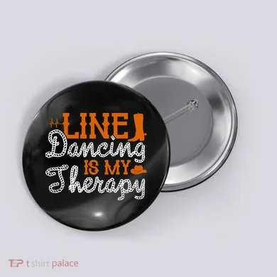Line Dancing Is My Therapy Line Dance Button
