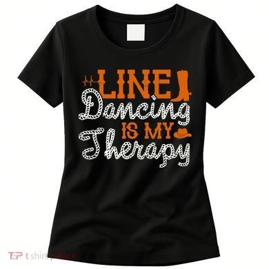 Line Dancing Is My Therapy Line Dance Women's T-Shirt