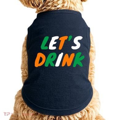 Lets Drink Irish Flag Colors St Patrick's Day Doggie Tank