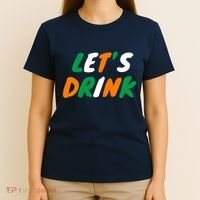 Lets Drink Irish Flag Colors St Patrick's Day T-Shirt thumb 4