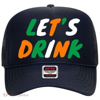 Lets Drink Irish Flag Colors St Patrick's Day Hat