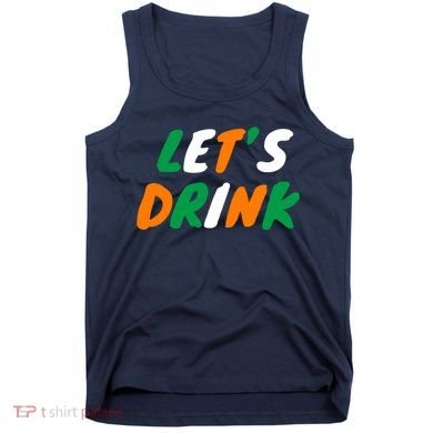 Lets Drink Irish Flag Colors St Patrick's Day Tank Top