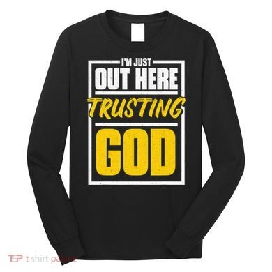 Leopard Daisy I'm Just Out Here Trusting God Christian Gift Long Sleeve Shirt